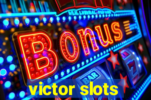 victor slots