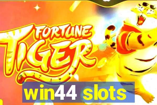 win44 slots