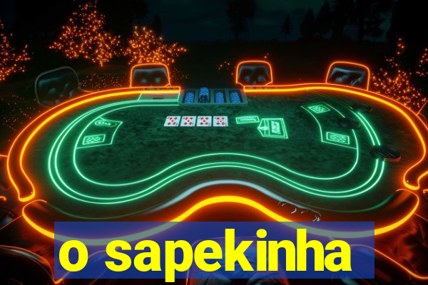 o sapekinha