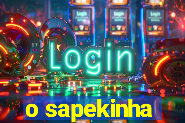 o sapekinha