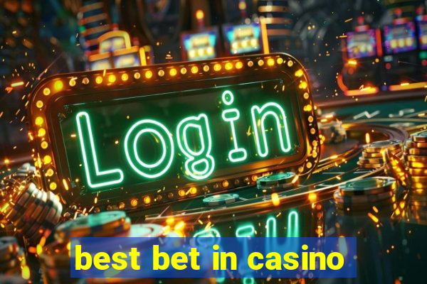 best bet in casino