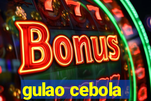 gulao cebola