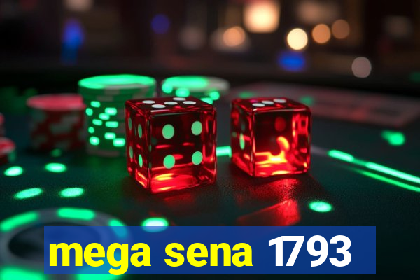 mega sena 1793