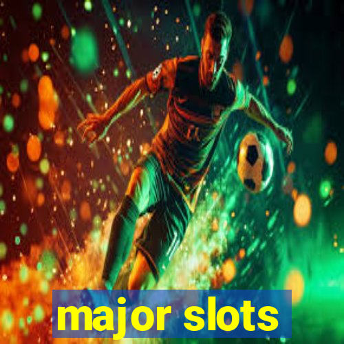 major slots