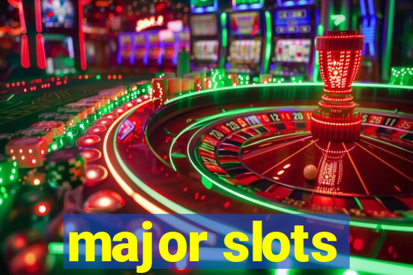 major slots