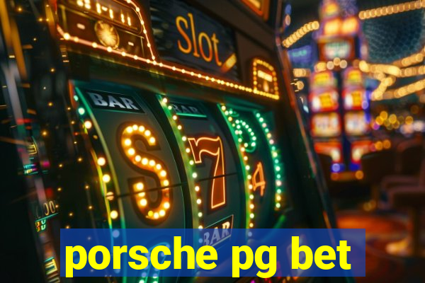 porsche pg bet