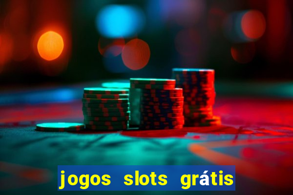 jogos slots grátis para baixar