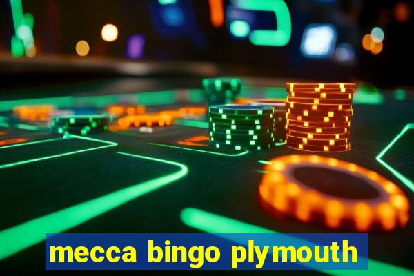 mecca bingo plymouth