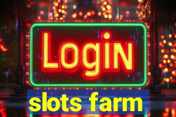 slots farm