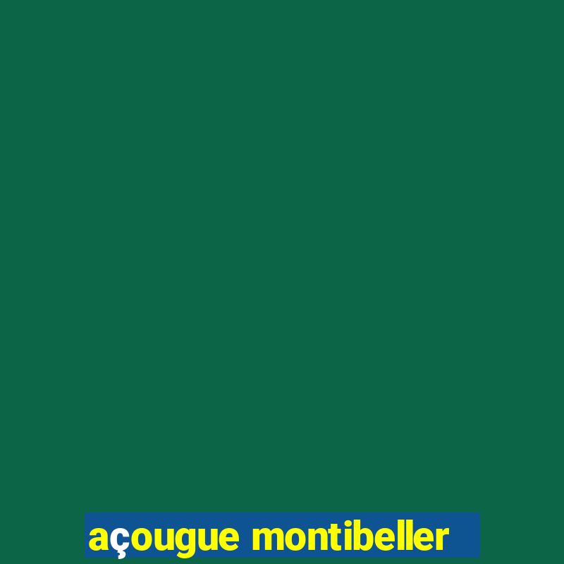 açougue montibeller