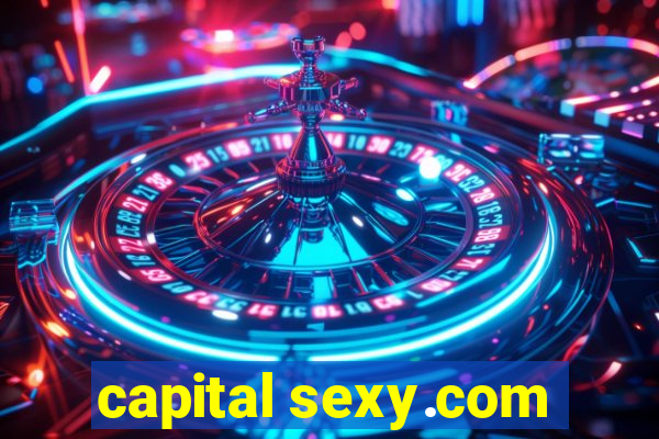 capital sexy.com