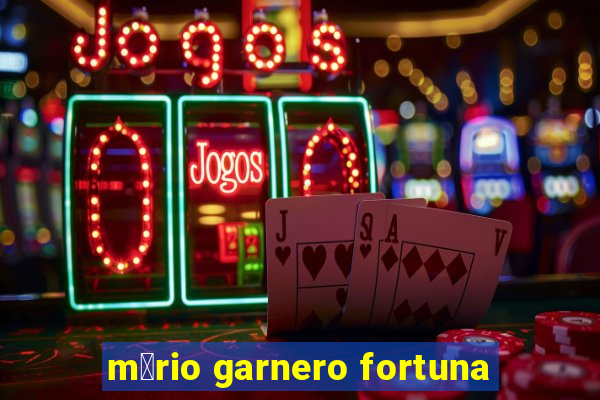 m谩rio garnero fortuna