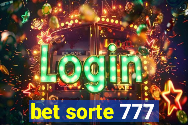 bet sorte 777