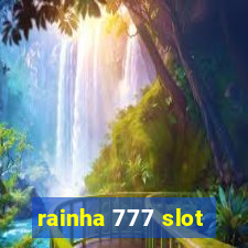 rainha 777 slot