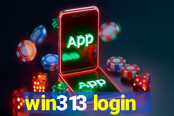 win313 login