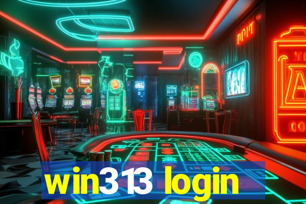 win313 login