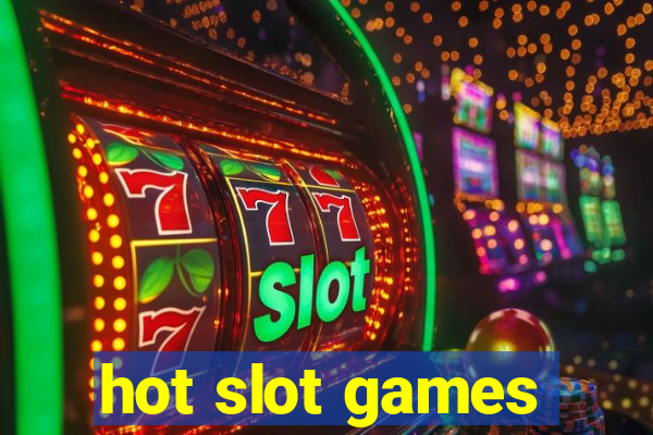 hot slot games