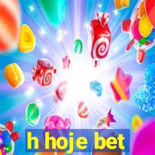 h hoje bet