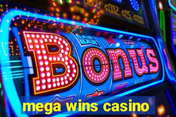 mega wins casino