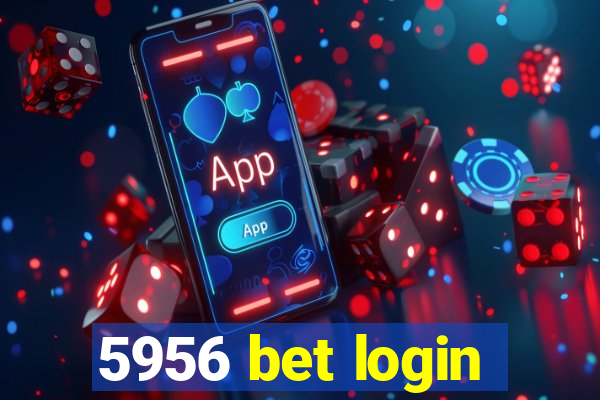 5956 bet login