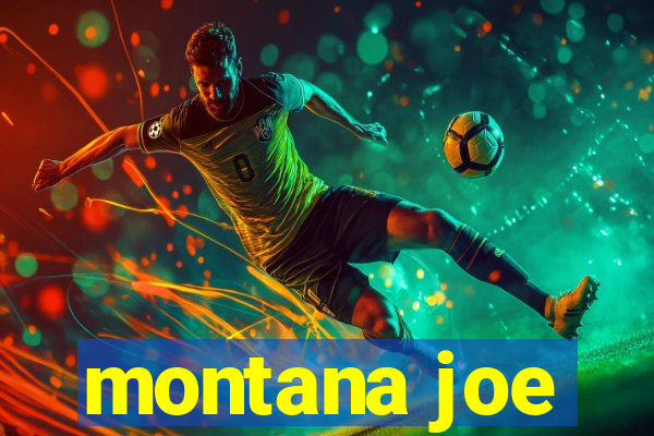 montana joe