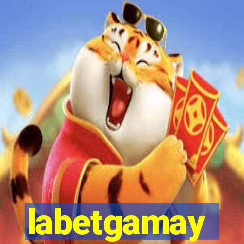 labetgamay