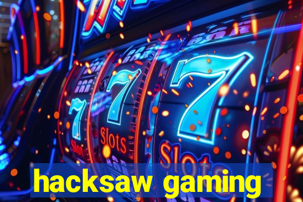 hacksaw gaming