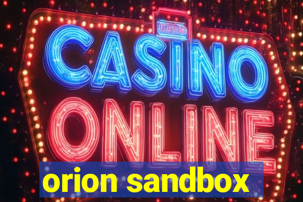 orion sandbox