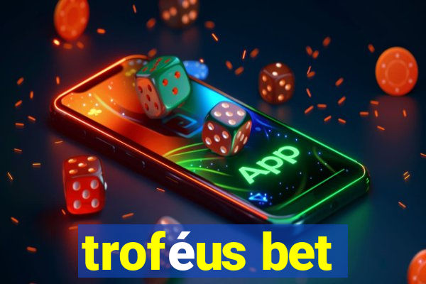 troféus bet