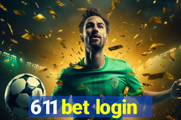 611 bet login