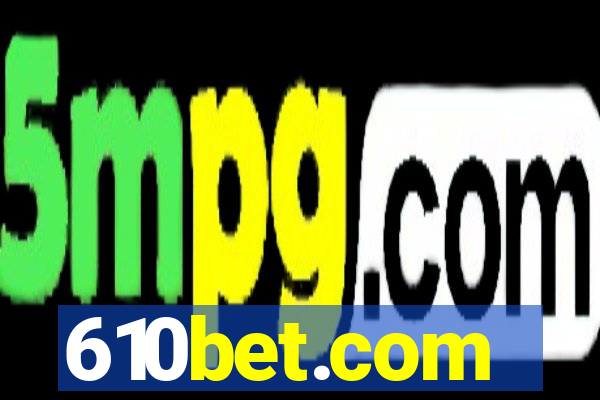 610bet.com