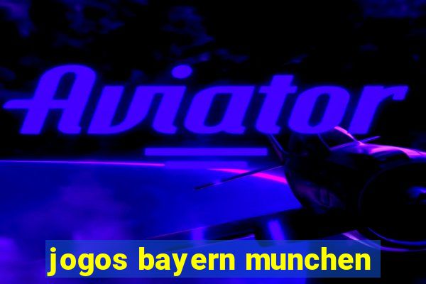 jogos bayern munchen