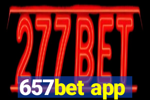 657bet app