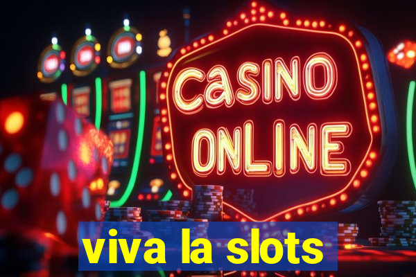 viva la slots