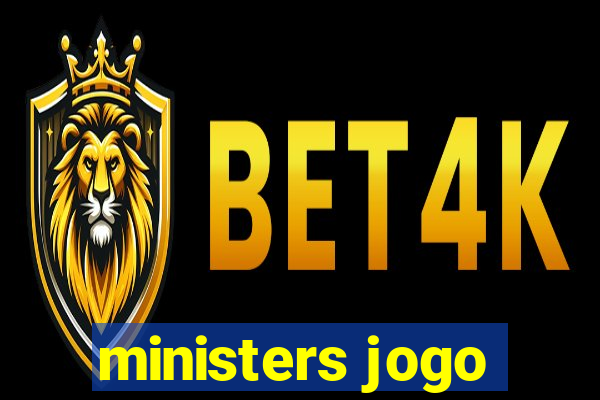 ministers jogo