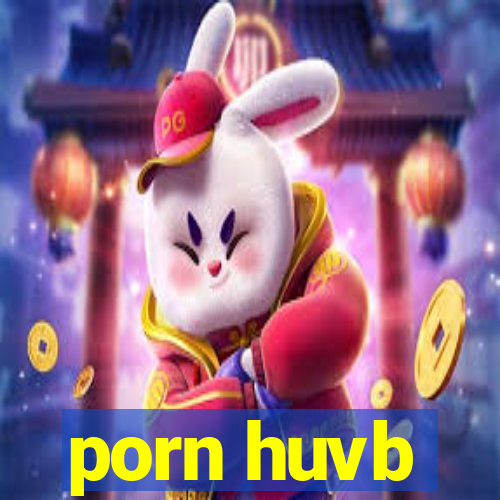 porn huvb