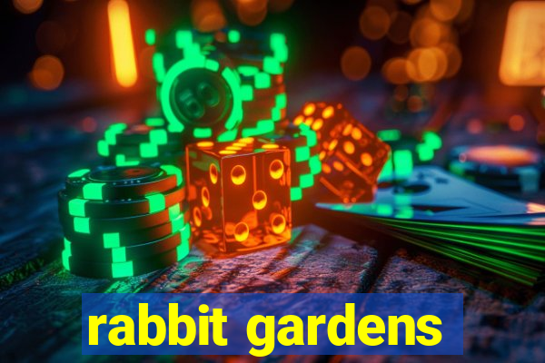 rabbit gardens