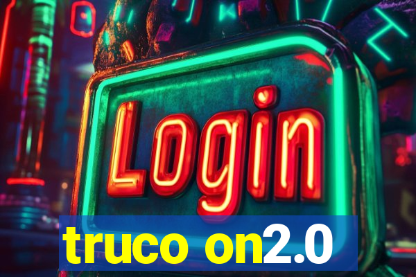 truco on2.0