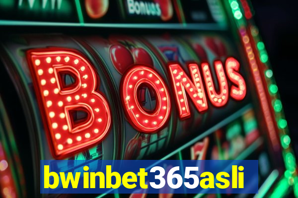 bwinbet365asli