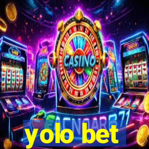 yolo bet