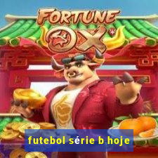 futebol série b hoje