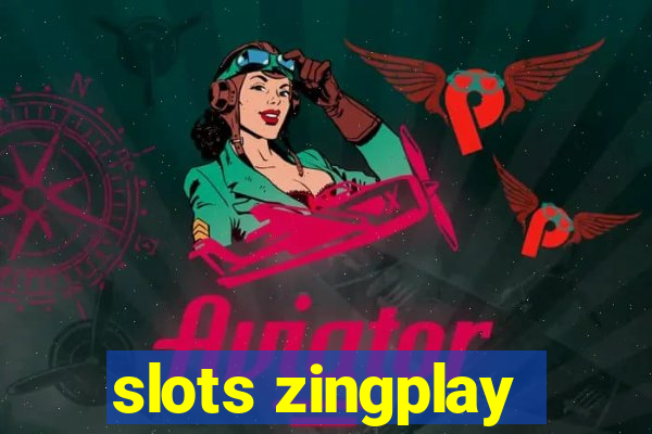 slots zingplay