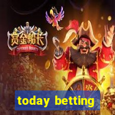 today betting