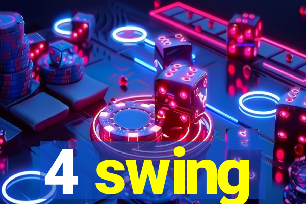 4 swing