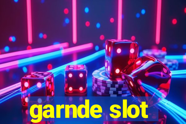 garnde slot