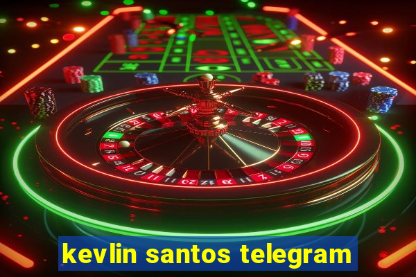 kevlin santos telegram