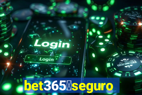 bet365茅seguro