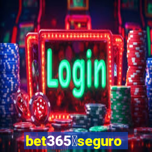 bet365茅seguro