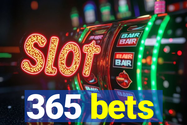 365 bets