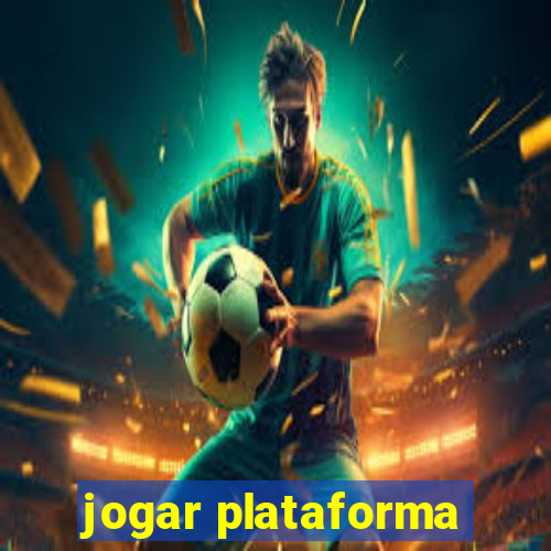 jogar plataforma